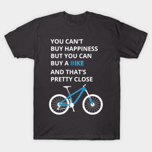 You can't buy happiness T-Shirt